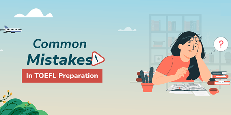 اشتباهات رایج در آزمون آیلتس و تافل